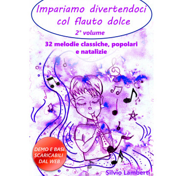 Impariamo divertendoci col flauto dolce vol 2 (versione PDF)